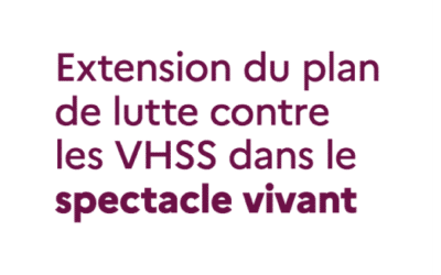 Plan de lutte contre les violences sexistes et sexuelles (VHSS dans le spectacle vivant) du ministère de la Culture