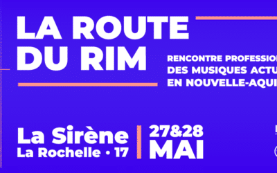 ROUTE DU RIM 2025 X 20 ANS SMA Rencontre pro des musiques actuelles en Nouvelle-Aquitaine